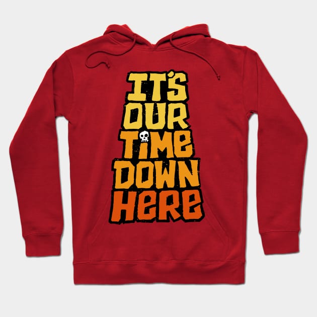 It's Our Time Hoodie by jpcoovert